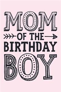Mom of The Birthday Boy