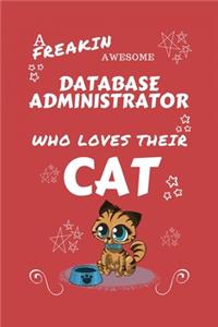 A Freakin Awesome Database Administrator Who Loves Their Cat