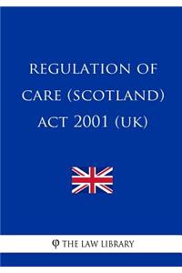 Regulation of Care (Scotland) Act 2001 (UK)