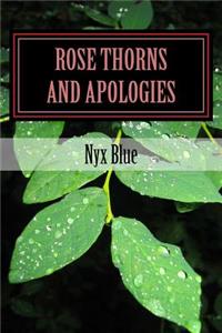 Rose Thorns and Apologies