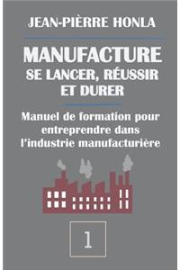 Manufacture - Se Lancer, Réussir Et Durer