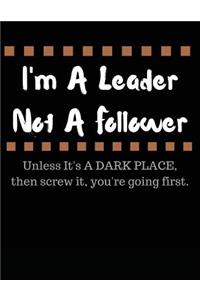 Im A Leader Not A Follower: Notebook (Composition Book Journal) (8.5 x 11 Large)