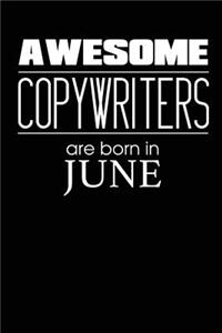 Awesome Copywriters Are Born In June