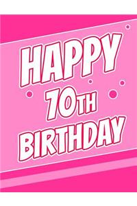 Happy 70th Birthday: Better Than a Birthday Card! Discreet Internet Website Password Logbook or Journal in Pink, Organize Email Address', Usernames, Passwords, Security Questions and More! Birthday Gifts for 70 Year Old Women, Mom, Grandma, Large P