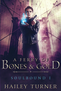 Ferry of Bones & Gold