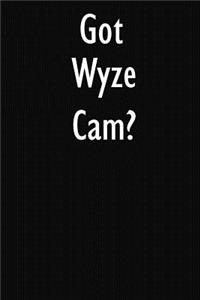 Got Wyze Cam?