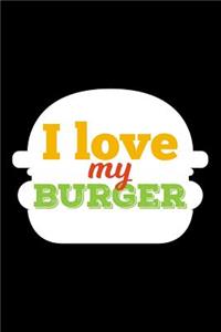 I Love My Burger
