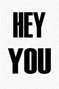 Hey You