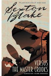 Sexton Blake versus the Master Crooks