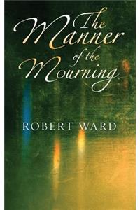 The Manner of the Mourning