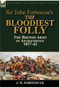 Sir John Fortescue's The Bloodiest Folly