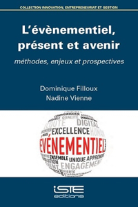 L'evenementiel, present et avenir: Methodes, enjeux et prospectives