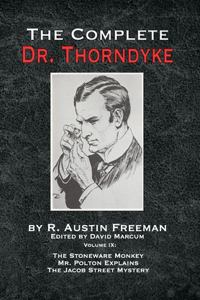 Complete Dr. Thorndyke - Volume IX