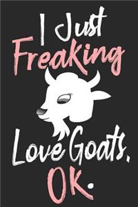 I Just Freaking Love Goats, Ok.