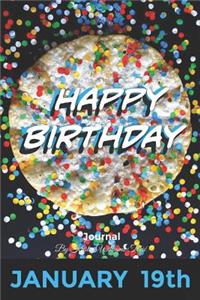 Happy Birthday Journal January 19th