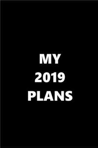 2019 Daily Planner My 2019 Plans 384 Pages