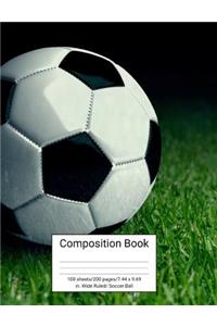 Composition Book 100 Sheets/200 Pages/7.44 X 9.69 In. Wide Ruled/ Soccer Ball