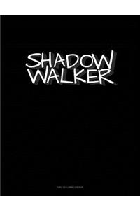 Shadow Walker
