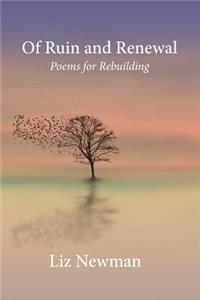 Of Ruin and Renewal