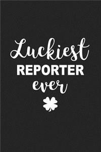 Luckiest Reporter Ever