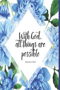 With God, All Things Are Possible Matthew 19