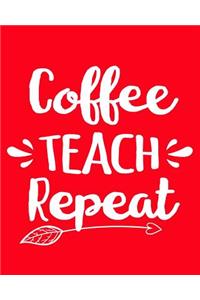 Coffee Teach Repeat