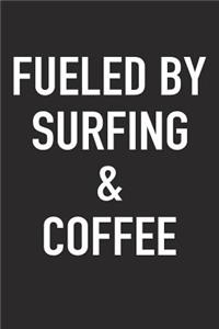 Fueled by Surfing and Coffee