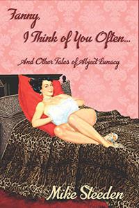 Fanny, I Think of You Often...