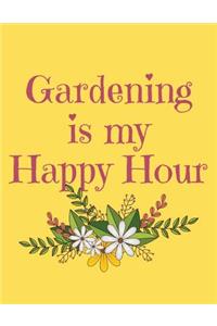 Gardening Is My Happy Hour