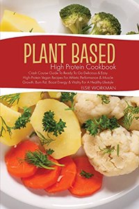 Plant Based High Protein Cookbook