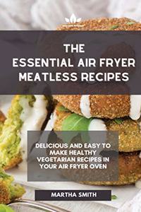 The Essential Air Fryer Meatless Recipes