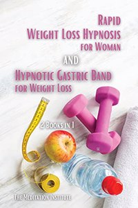 Rapid Weight Loss Hypnosis for Woman and Hypnotic Gastric Band for Weight Loss