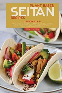 Plant Based Seitan Recipes