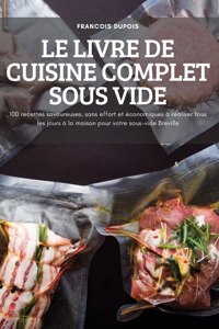 Livre de Cuisine Complet Sous Vide