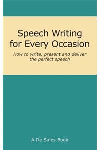 Speech Writing for Every Occasion