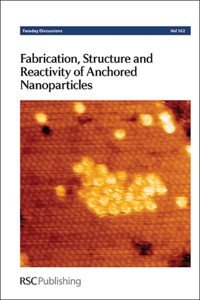 Fabrication, Structure and Reactivity of Anchored Nanoparticles