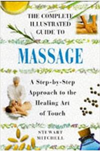 Complete Illustrated Guide to Massage