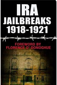 IRA Jailbreaks 1918-1921