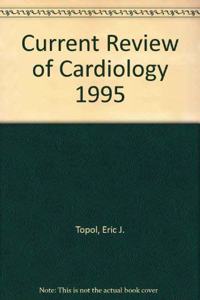 Current Review of Cardiology 1995