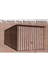 The World's Most Boring Art Exhibition