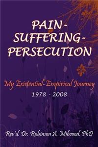 Pain- Suffering- Persecution