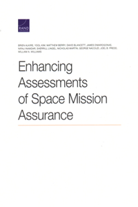 Enhancing Assessments of Space Mission Assurance