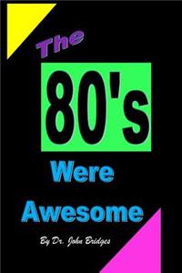 80's Were Awesome
