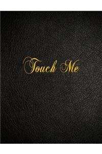 Touch Me