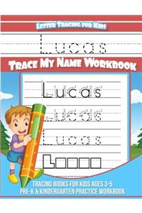 Letter Tracing for Kids Lucas Trace my Name Workbook