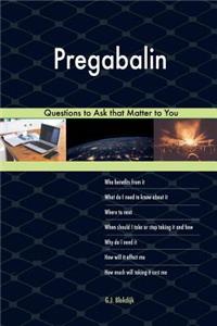 Pregabalin 573 Questions to Ask that Matter to You