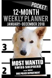 2018 Pocket Weekly Planner - Most Wanted Swiss Shepherd