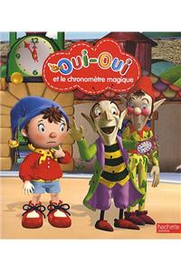 Oui-Oui Et Le Chronometre Magique