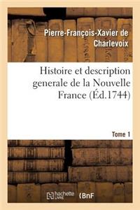 Histoire Et Description Generale de la Nouvelle France. Tome 1