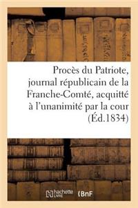 Procès Du Patriote, Journal Républicain de la Franche-Comté, Acquitté À l'Unanimité